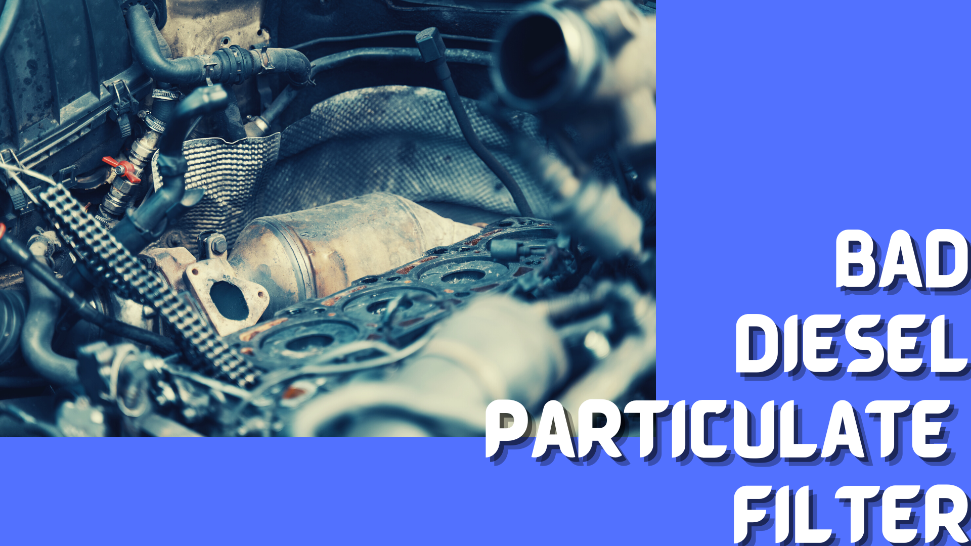 bad Diesel Particulate Filter in a truck