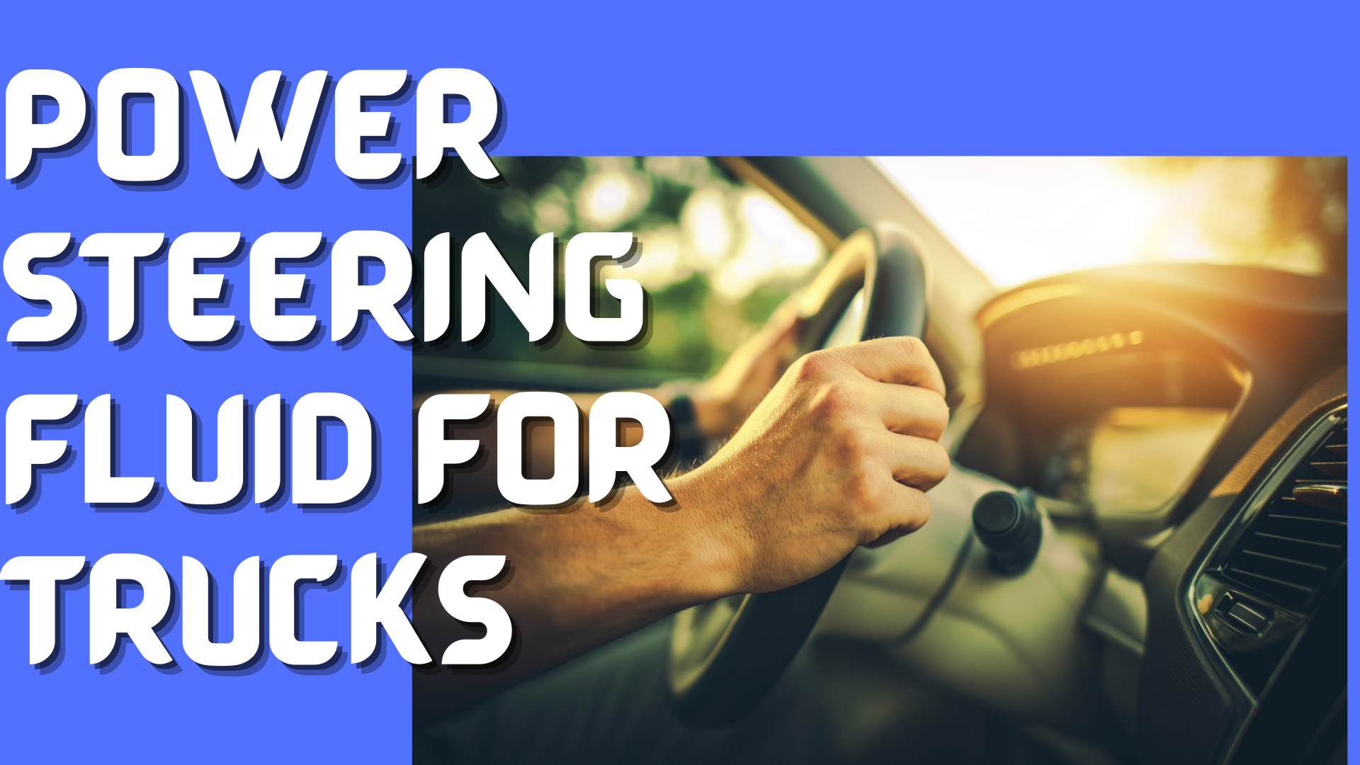 3 Types of Power Steering Fluid for Trucks