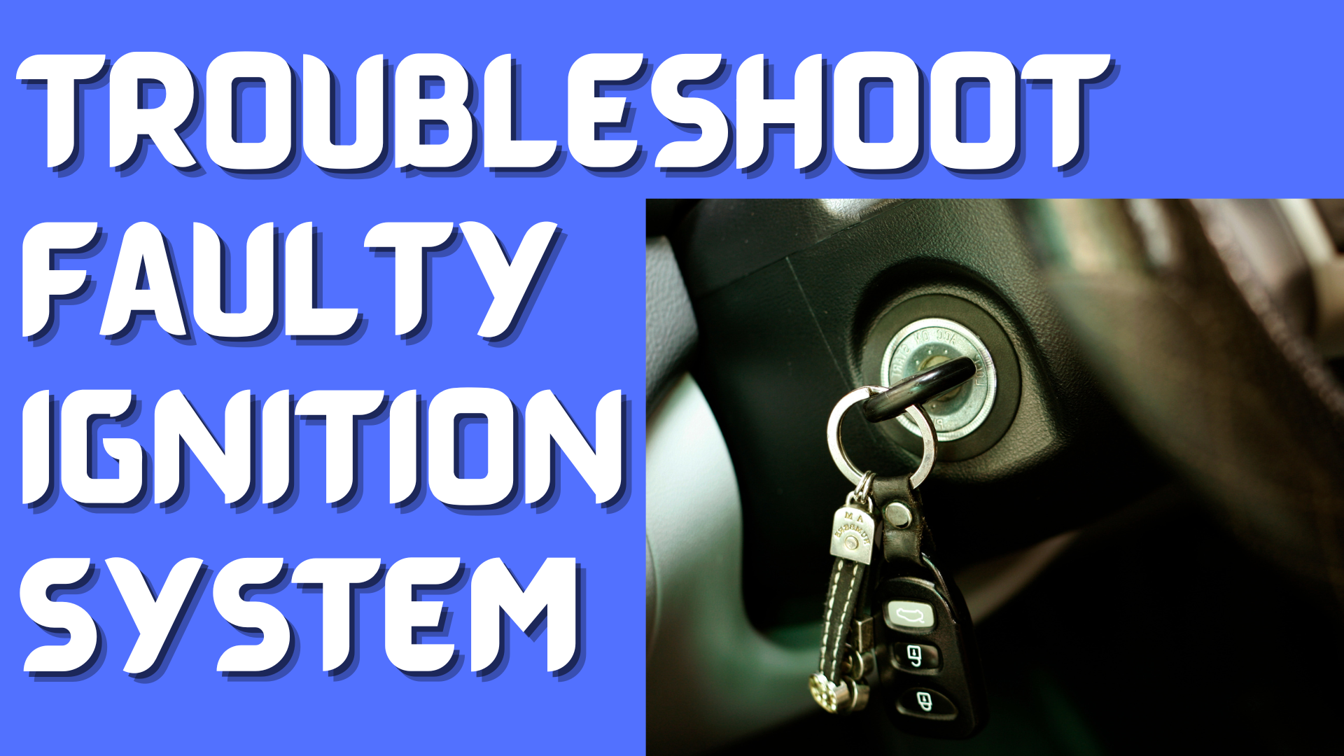 How To Troubleshoot Faulty Ignition System of a Truck Easily